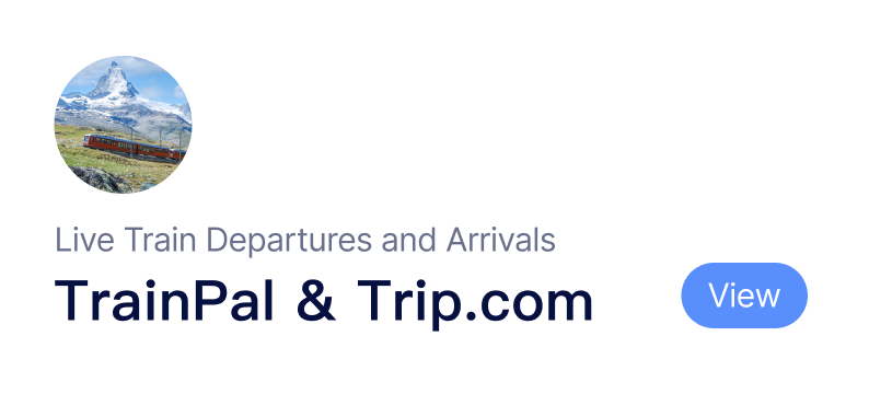 Live Train Departures and Arrivals：TrainPal 与 Trip.com 页面入口